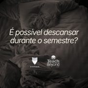 É possível descansar durante o Semestre destacada